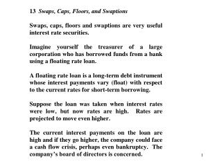 Table 13.2: Cash Flow to a Fixed Rate Loan with Coupon C, Principal L, and maturity date T.