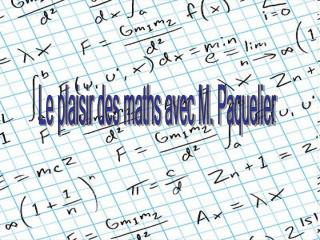 Le plaisir des maths avec M. Paquelier