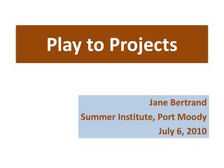 Play to Projects