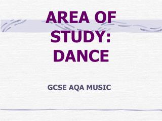 AREA OF STUDY: DANCE