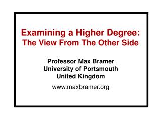 Examining a Higher Degree: The View From The Other Side