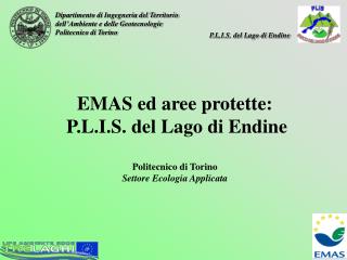 EMAS ed aree protette: P.L.I.S. del Lago di Endine Politecnico di Torino
