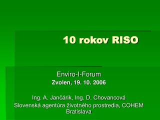 10 rokov RISO