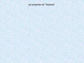 Las preguntas de “Jeopardy”