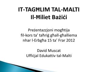 IT-TAGĦLIM TAL-MALTI Il-Ħiliet Bażiċi