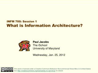 Paul Jacobs The iSchool University of Maryland Wednesday, Jan. 25, 2012