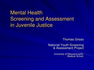 Thomas Grisso 			 National Youth Screening 				&amp; Assessment Project