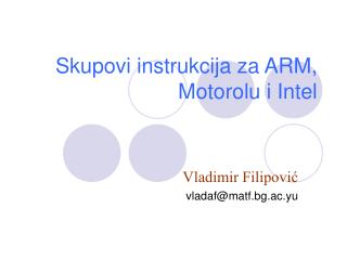 Skupovi instrukcija za ARM, Motorolu i Intel