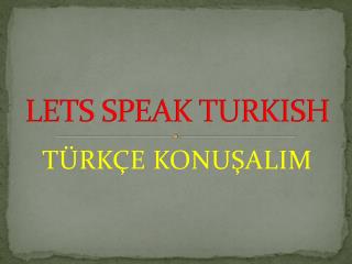 LETS SPEAK TURKISH