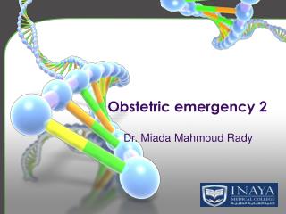 Obstetric emergency 2