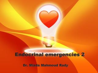 Endocrinal emergencies 2