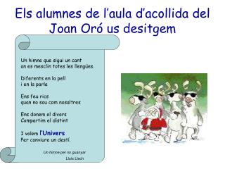 Els alumnes de l’aula d’acollida del Joan Oró us desitgem
