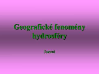 Geografické fenomény hydrosféry