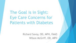 The Goal is in Sight: Eye Care Concerns for Patients with Diabetes