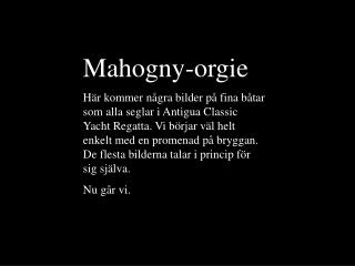 Mahogny-orgie