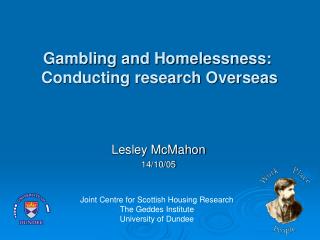 Gambling and Homelessness: Conducting research Overseas