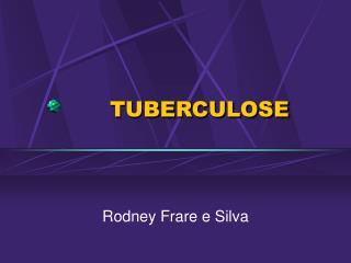 TUBERCULOSE