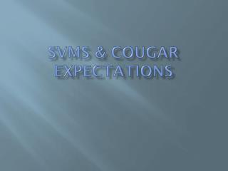 SVMS &amp; Cougar Expectations