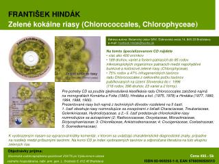 F RANTI ŠEK H INDÁK Zelené kokálne riasy (Chlorococcales, Chlorophyceae )