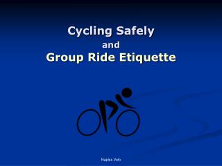 Cycling Safely and Group Ride Etiquette