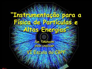 “Instrumentação para a Física de Partículas e Altas Energias”