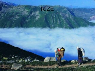 RİZE