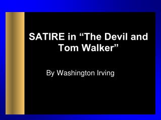 SATIRE in “The Devil and Tom Walker”