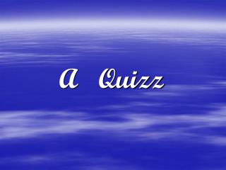 A Quizz