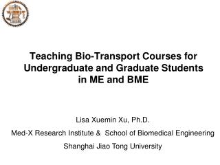 Teaching Bio-Transport Courses for Undergraduate and Graduate Students in ME and BME