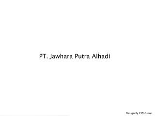 PT. Jawhara Putra Alhadi
