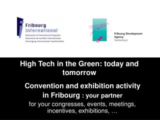 High Tech in the Green: today and tomorrow