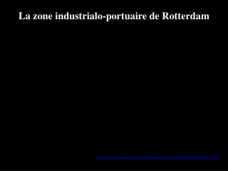 La zone industrialo-portuaire de Rotterdam