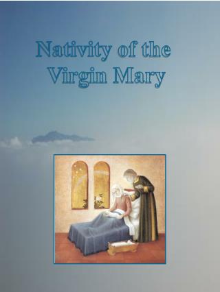 Nativity of the Virgin Mary