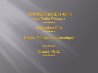 STRASBOURG (Bas-Rhin) « La Petite France » ******** Septembre 2010 ********