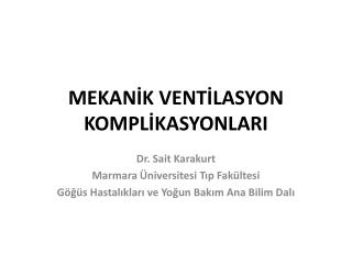 MEKANİK VENTİLASYON KOMPLİKASYONLARI