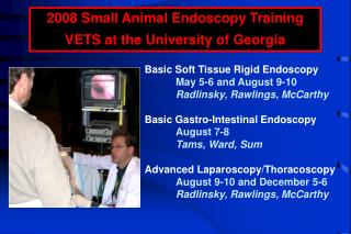 2008 Small Animal Endoscopy Training VETS at the University of Georgia