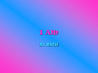 I AM