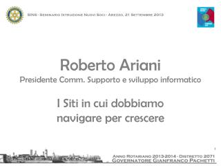 Roberto Ariani Presidente Comm. Supporto e sviluppo informatico