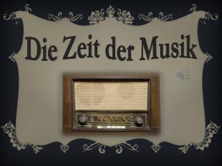 Die Zeit der Musik