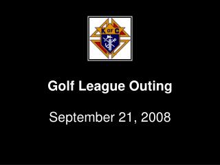 Golf League Outing