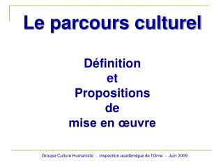 Le parcours culturel Définition et Propositions de mise en œuvre