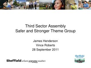 Third Sector Assembly Safer and Stronger Theme Group