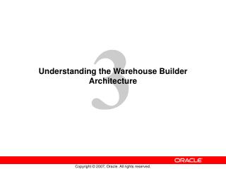 Understanding the Warehouse Builder Architecture