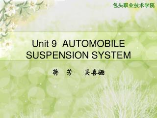Unit 9 AUTOMOBILE SUSPENSION SYSTEM