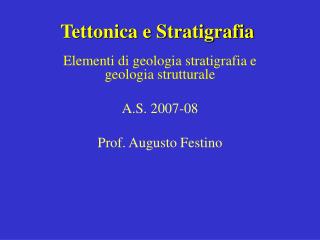 Tettonica e Stratigrafia