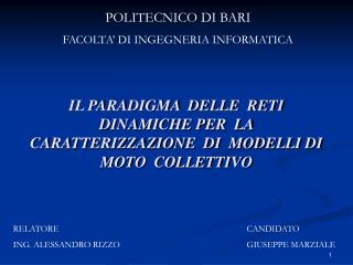 IL PARADIGMA DELLE RETI DINAMICHE PER LA CARATTERIZZAZIONE DI MODELLI DI MOTO COLLETTIVO