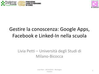 Gestire la conoscenza: Google Apps , Facebook e Linked-In nella scuola