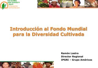 Introducción al Fondo Mundial para la Diversidad Cultivada