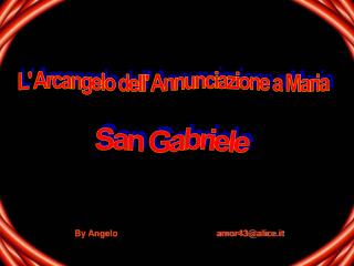 L' Arcangelo dell' Annunciazione a Maria