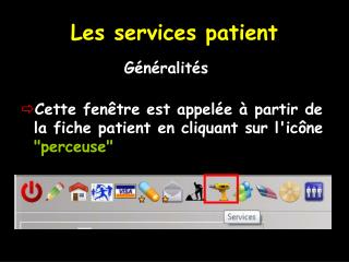 Les services patient